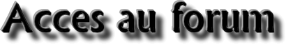 Acceder au forum